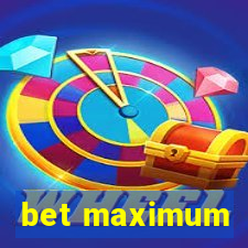 bet maximum